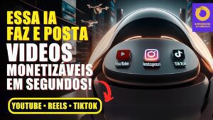 Curiosidade: IA capaz de criar vídeos monetizáveis para Youtube, Reels e TikTok em segundos!