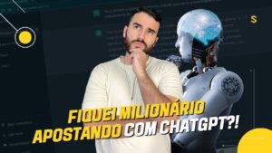 DESCUBRA COMO EU UTILIZEI O CHATGPT PARA AUMENTAR MEUS GANHOS NAS APOSTAS ESPORTIVAS – O EXPERIMENTO SURPREENDENTE