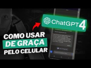 Descubra como usar o chat GPT 4 gratuitamente no seu celular com esta curiosidade incrível!