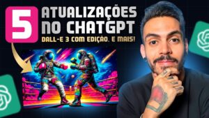 Descubra 5 novidades incríveis no ChatGPT: Dall-E 3 com recurso de Edição e muito mais!