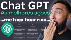 Descubra de forma prática e simples como utilizar o ChatGPT para escolher ações na bolsa de valores!