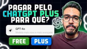 Pagar pelo ChatGPT com GPT-4: Vale a pena? Descubra aqui a comparação e opinião sincera!