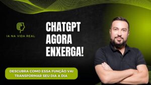 blog 5 ChatGPT Agora Enxerga: Como essa nova função pode revolucionar seu dia a dia