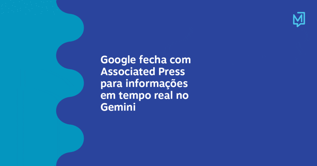 Google fecha com Associated Press para informações em tempo real no Gemini – Meio