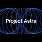 Google lança Project Astra com recursos de IA no Galaxy S25 e Pixel
