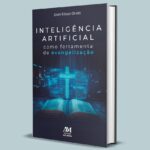 Inteligência Artificial como ferramenta para evangelização