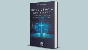 blog 3 Inteligência Artificial como ferramenta para evangelização