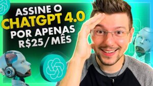 Descubra como ASSINAR ChatGPT 4.0 por apenas R$25/Mês e eleve o nível do seu atendimento online!