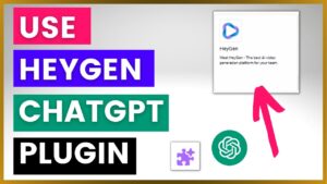Descubra como utilizar o plugin Heygen ChatGPT e surpreenda-se com suas funcionalidades!