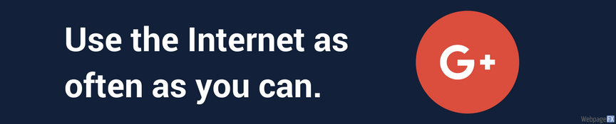 Use o IneterNet o tempo que puder