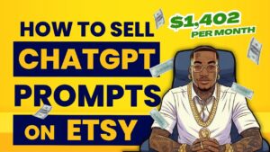 How to Earn Extra Cash by Selling ChatGPT Prompts on Etsy: A Surprising Money-Making Idea