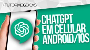 💬 Descubra como usar o ChatGPT no seu celular (Android e iPhone) e aproveite a inteligência artificial na palma da sua mão! 📱