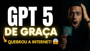 INACREDITÁVEL: ChatGPT 5 Chegou de Graça e Está Revolucionando as Normas da Internet