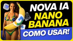 Descubra a incrível novidade: Nano Banana Ilimitado 2025 e aprenda a utilizar o revolucionário Gerador de Imagens do Google + ChatGPT Plus Oficial! 🍌🔥