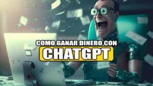 4 formas de ganar dinero con CHATGPT en 2023: descubra cómo empezar a ganar dinero extra de forma sencilla.