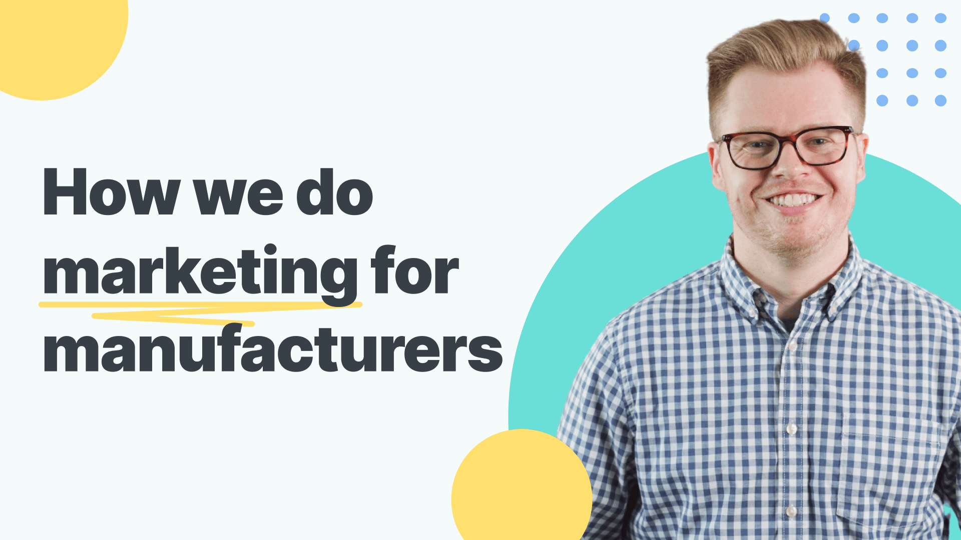 Como fazemos marketing para fabricantes