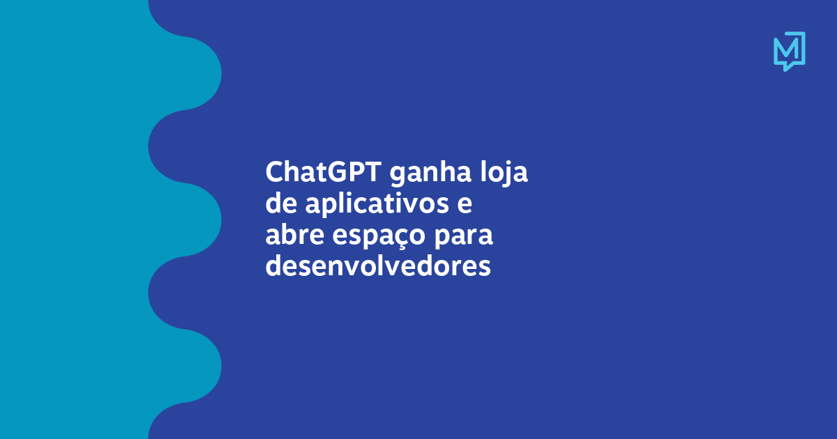 ChatGPT ganha loja de aplicativos e abre espaço para desenvolvedores – Meio
