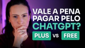 Vale a pena pagar pelo ChatGPT Plus? Descubra se essa assinatura realmente vale a pena!
