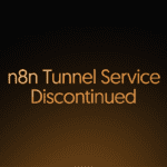 Serviço de túnel n8n descontinuado – Blog n8n