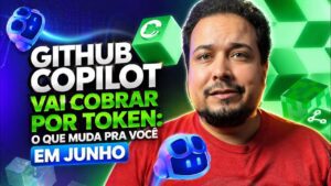 GitHub Copilot começa a cobrar por token: descubra como isso impactará você em junho!